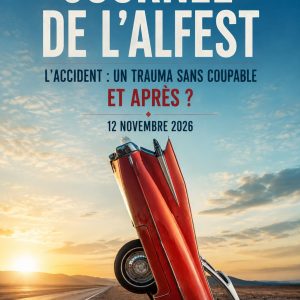 Journée de l&rsquo;ALFEST « L&rsquo;accident : un trauma sans coupable. Et après ? »